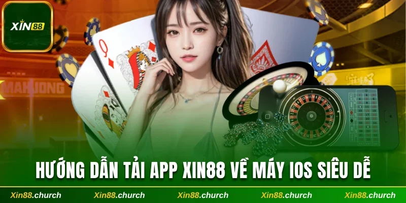 Hướng dẫn tải app Xin88 về máy iOS siêu dễ