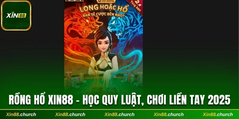 Rồng Hổ Xin88